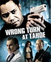 Wrong Turn At Tahoe /   